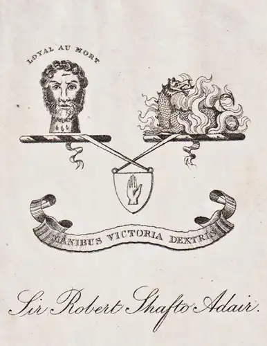Sir Robert Shaafto Adair - Exlibris ex-libris Ex Libris / Wappen coat of arms / armorial bookplate / Kupfersti