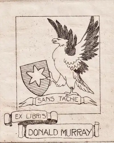 Sans Tache Ex Libris Donald Murray - Exlibris ex-libris Ex Libris / Wappen coat of arms / armorial bookplate