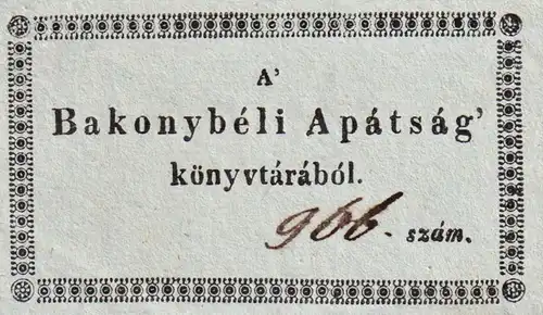 A' Bakonybeli Apatsag könyvtarabol. 966 - Ungarn Hungary Exlibris ex-libris Ex Libris / bookplate