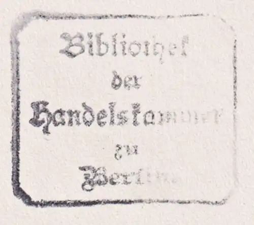 Bibliothek der Handelskammer zu Berlin - Berlin Bibliothek library Stempel stamp Exlibris ex-libris Ex Libris