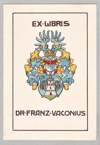 Ex Libris Dr. Franz Vaconius - Exlibris ex-libris Ex Libris armorial bookplate Wappen coat of arms
