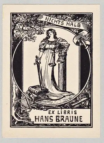 Nichts Halb - Ex Libris - Hans Braune - Exlibris ex-libris Ex Libris bookplate