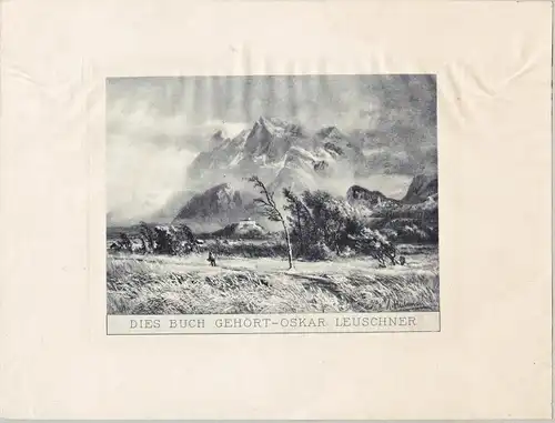 Dies Buch gehört Gustav Leuschner - Alpen Alps Alpinistik Berge Wind Sturm Exlibris ex-libris Ex Libris bookp