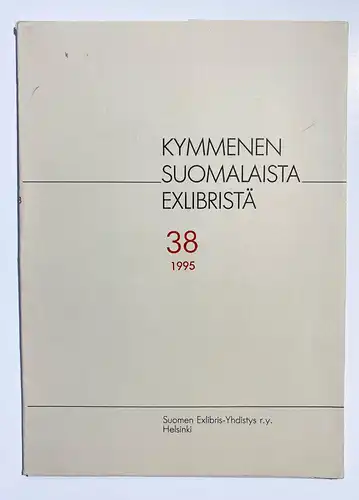 Kymmenen Suomalaista Exlibristä. / Ten Finnish Bookplates 38/1995.