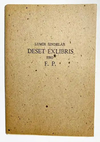 Deset Exlibris pro F. P. [Frantisek Pultr]