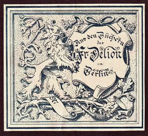 Aus den Büchern des Fr. Delion in Berlin - Exlibris ex-libris Ex Libris bookplate