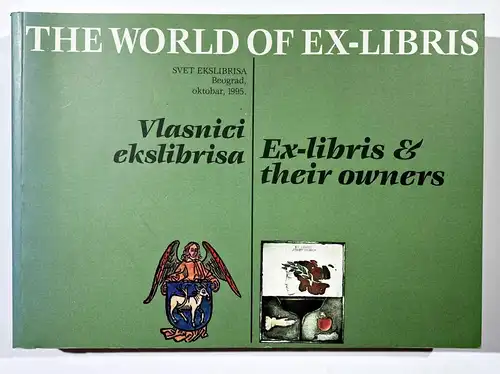 The World of Ex-Libris. Exlibris and their Owners. / Svet Eklibrisa. Vlasnici Ekslibrisa.