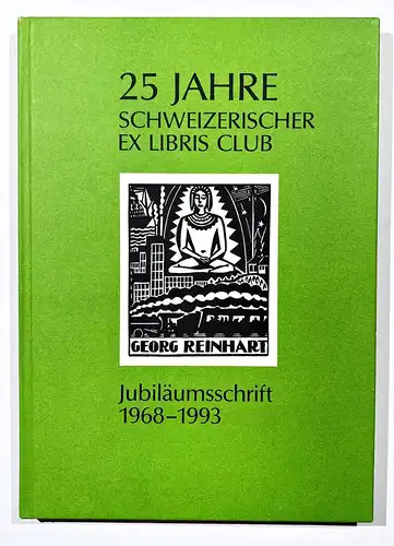 25 Jahre Schweizerischer Ex Libris Club. Jubiläumsschrift 1968-1993.