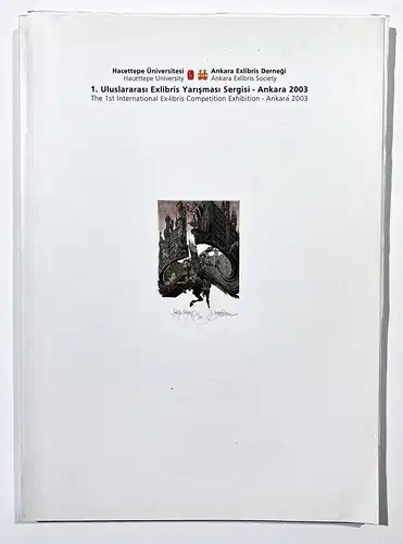 1. Uluslararasi Exlibris Yarismasi Sergisi - Ankara 2003.  / The 1st International Ex-Libris Competition Exhib