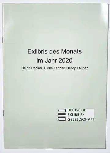 Exlibris des Monats im Jahr 2020. Heinz Decker, Ulrike Ladnar, Henry Tauber.