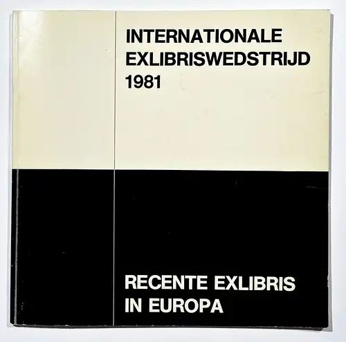 Internationale Exlibriswedstrijd 1981. Recente Exlibris in Europa.
