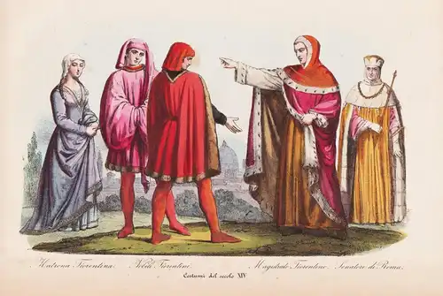 Costumi dei secolo XIV. - Firenze Florenz Florence Roma / Senator matron noblemen / Italia / Italy / Italien /