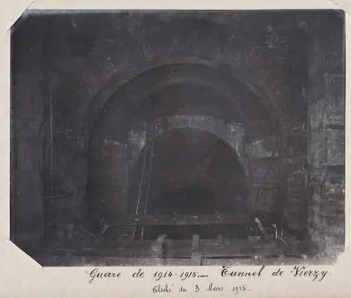 Guerre de 1914-1915 / Tunnel de Vierzy. Gliche du 3 Mars 1915 - Tunnel de Vierzy Aisne / Guerre 1915 Krieg war