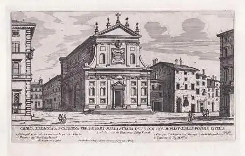 Chiesa dedicata a S. Caterina verge  Strada de' Funari col' Monast. delle povere Zitelle... - Roma Rom Rome /