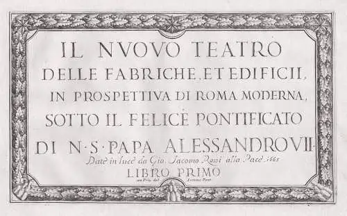 Il nuovo teatro delle fabriche, et edificii, in prospettiva di Roma Moderna... - Roma Rom Rome / Atlas title T