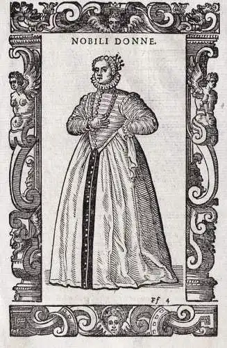 Nobili donne. - Belluno Veneto / noblewoman Frau donna nobility / costume costums Tracht Trachten costumi cost