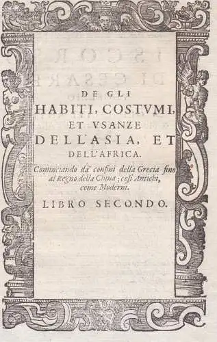 De gli Habiti, costumi, et usanze dell'Asia, et dell'Africa [...] Libro Secondo - Titelblatt Titel title page