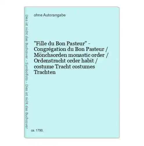 Fille du Bon Pasteur - Congrégation du Bon Pasteur / Mönchsorden monastic order / Ordenstracht order habit /