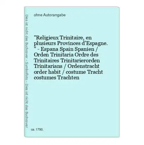 Religieux Trinitaire, en plusieurs Provinces d'Espagne. - Espana Spain Spanien / Orden Trinitaria Ordre des Tr