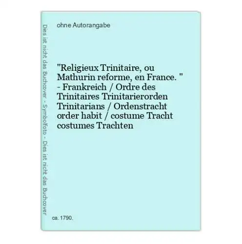Religieux Trinitaire, ou Mathurin reforme, en France. - Frankreich / Ordre des Trinitaires Trinitarierorden Tr