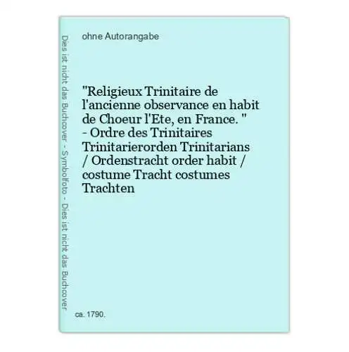 Religieux Trinitaire de l'ancienne observance en habit de Choeur l'Ete, en France. - Ordre des Trinitaires Tri
