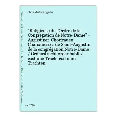 Religieuse de l'Ordre de la Congregation de Notre-Dame - Augustiner-Chorfrauen Chanoinesses de Saint-Augustin