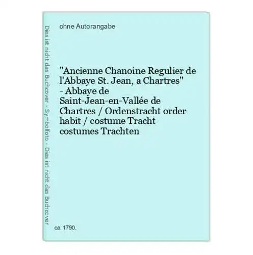 Ancienne Chanoine Regulier de l'Abbaye St. Jean, a Chartres - Abbaye de Saint-Jean-en-Vallée de Chartres / Or
