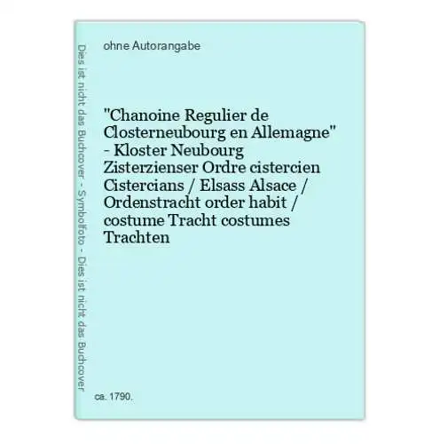 Chanoine Regulier de Closterneubourg en Allemagne - Kloster Neubourg Zisterzienser Ordre cistercien Cistercian