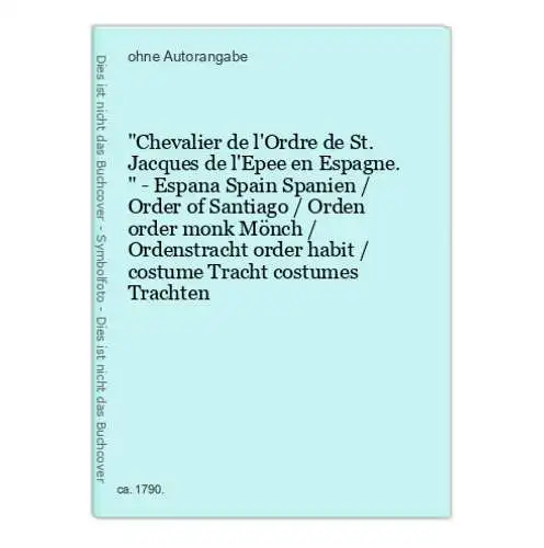 Chevalier de l'Ordre de St. Jacques de l'Epee en Espagne. - Espana Spain Spanien / Order of Santiago / Orden o