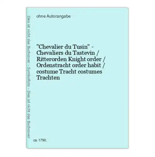 Chevalier du Tusin - Chevaliers du Tastevin / Ritterorden Knight order / Ordenstracht order habit / costume Tr