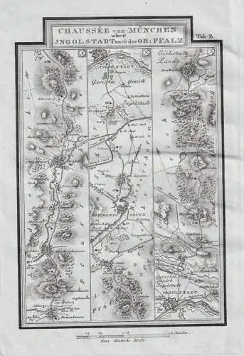Chaussee von München über Jngolstadt nach der Ob:Pfalz [Tab B] - Pfaffenhofen Ingolstadt Denkendorf / Karte