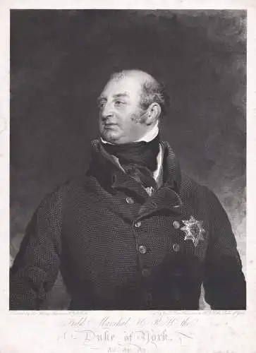 Feld Marshal H. R. H. the Duke of York - Frederick, Duke of York and Albany (1763-1827) Son of George III Prin