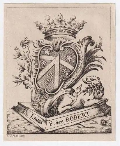 Ex Libris F. des Robert - Ferdinand Des Robert (1836-1910) historien Lorraine Metz Historiker / armorial bookp