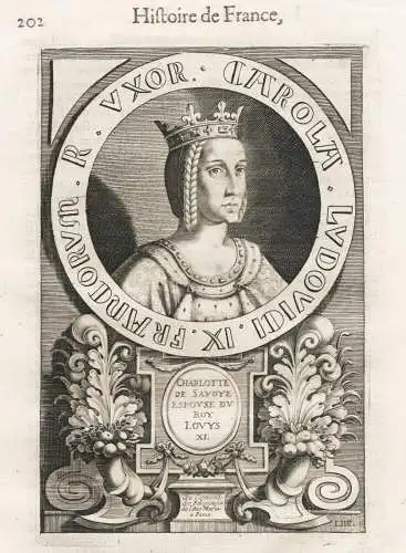 Carola Ludovici IX Francorum R. Uxor - Charlotte de Savoie (1441-1483) / Queen of France Reine / Königin Fran