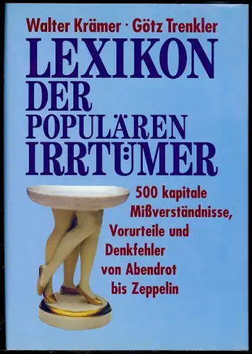 Lexikon der populären Irrtümer von Walter Krämer - Götz Trenkler