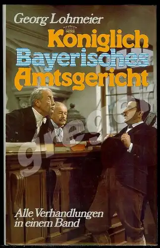 Königlich Bayerisches  Amtsgericht von Georg Lohmeier