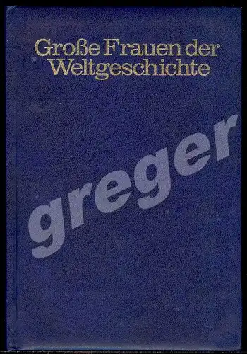 Große Frauen der Weltgeschichte