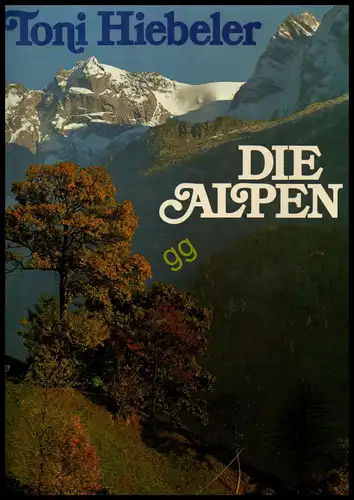 Die Alpen von Toni Hiebeler