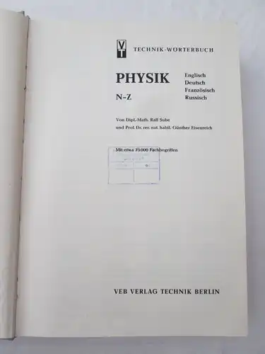 VEB Verlag Technik: Technik-Wörterbuch Physik - englisch - deutsch + französisch + russisch (1.) A-M + 2.) N-Z + 3.) Register)
