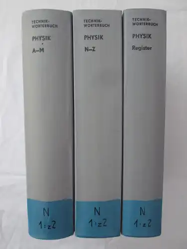 VEB Verlag Technik: Technik-Wörterbuch Physik - englisch - deutsch + französisch + russisch (1.) A-M + 2.) N-Z + 3.) Register)
