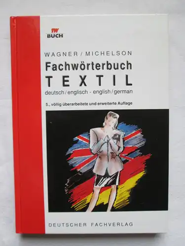 Deutscher Fachverlag: Fachwörterbuch Textil - Englisch. 