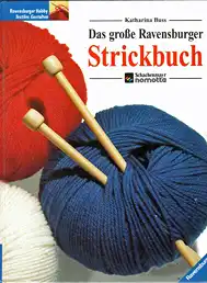 Buss, Katharina: Das große Ravensburger Strickbuch. 