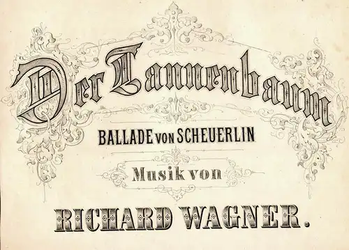 Wagner, Richard: Zehn Lieder 1838 - 1858 Tannenbaum Engel Träume 1921 -  Musiknoten. 