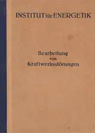 Schmahl, H: Bearbeitung von Kraftwerkstörungen -( Entstörung Energietechnik ). 