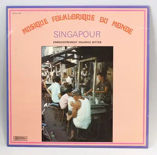 Vinyl LP "Singapour" Maurice Bitter Musidisc Folk Library Ethnologic 9980474