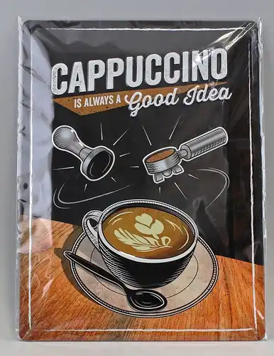 9974048 Reklame Blechschild Cappuccino Good Idea 30x40cm