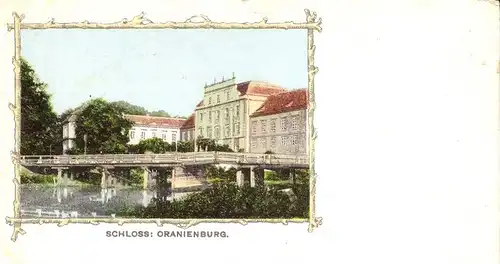 Oranienburg v. 1904 Das Schloß mit Brücke (AK040)