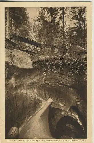 Luzern v. 1934 Gletschergarten -- Großer Gletschertopp (AK720)