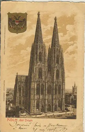 Köln v. 1905 Kölner Dom mit Wappen (AK739) 
