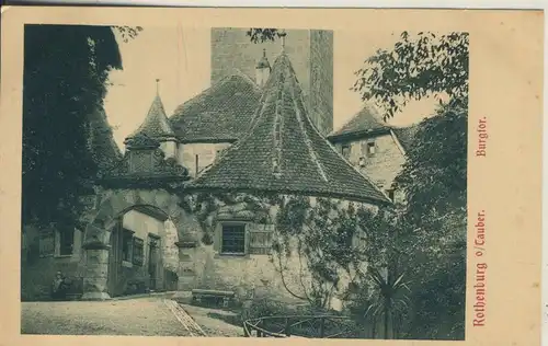 Rothenburg o. d. Tauber v. 1915 Das Burgtor (AK922) 